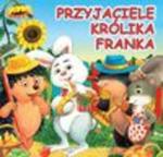 Przyjaciele królika Franka w sklepie internetowym Booknet.net.pl