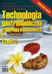 Technologia gastronomiczna z obsługą konsumenta. Część 2 w sklepie internetowym Booknet.net.pl