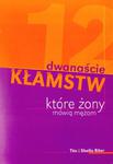 Dwanaście kłamstw, które żony mówią mężom w sklepie internetowym Booknet.net.pl