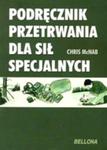 Podręcznik przetrwania dla sił specjalnych w sklepie internetowym Booknet.net.pl