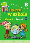 Razem w szkole. Klasa 2, szkoła podstawowa, część 8. Zeszyt w sklepie internetowym Booknet.net.pl