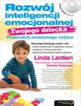 Rozwój inteligencji emocjonalnej Twojego dziecka. Przewodnik świadomego rodzica (+CD) w sklepie internetowym Booknet.net.pl