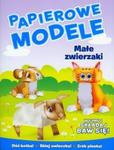 Małe zwierzaki Papierowe modele w sklepie internetowym Booknet.net.pl