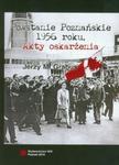 Powstanie Poznańskie 1956 Akty oskarżenia w sklepie internetowym Booknet.net.pl