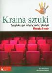 Kraina sztuki. Gimnazjum. Plastyka. Zeszyt do zajęć artystycznych. Plastyka i teatr w sklepie internetowym Booknet.net.pl