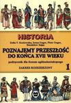 Poznajemy przeszłość do końca XVII wieku. Klasa 1, liceum. Historia. Zakres rozszerzony w sklepie internetowym Booknet.net.pl