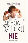 Jak mówić dziecku Nie w sklepie internetowym Booknet.net.pl