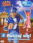 Lazy Town Leniuchowo Do dzieła! 4 Ruszaj się w sklepie internetowym Booknet.net.pl