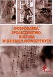 Gospodarka, społeczeństwo, kultura w dziejach nowożytnych w sklepie internetowym Booknet.net.pl