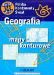 Geografia. Mapy konturowe. Polska, kontynenty, świat (36 stron) w sklepie internetowym Booknet.net.pl