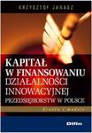 Kapitał w finansowaniu działalności innowacyjnej przedsiębiorstw w Polsce w sklepie internetowym Booknet.net.pl