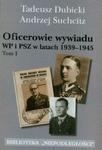 Oficerowie wywiadu WP i PSZ w latach 1939-1945 t.1 w sklepie internetowym Booknet.net.pl