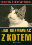 JAK ROZMAWIAĆ Z KOTEM BR. KSIĄŻKA I WIEDZA 83-05-13364-8 w sklepie internetowym Booknet.net.pl