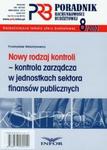 Nowy rodzaj kontroli - kontrola zarządcza w jednostkach sektora finansów publicznych w sklepie internetowym Booknet.net.pl