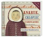 Anaruk chłopiec z Grenlandii CD w sklepie internetowym Booknet.net.pl