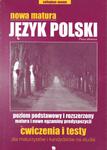 Nowa matura. Język polski. Ćwiczenia i testy dla maturzystów i kandydatów na studia w sklepie internetowym Booknet.net.pl