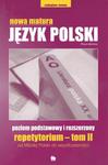Nowa matura. Język polski. Repetytorium - tom II w sklepie internetowym Booknet.net.pl
