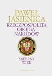 Rzeczpospolita Obojga Narodów Srebrny wiek w sklepie internetowym Booknet.net.pl