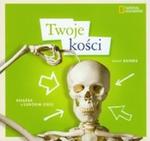 Twoje kości. Książka o ludzkim ciele w sklepie internetowym Booknet.net.pl