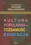 Kultura popularna tożsamość edukacja w sklepie internetowym Booknet.net.pl