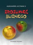 Zrozumieć bliźniego w sklepie internetowym Booknet.net.pl