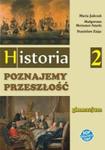 Poznajemy przeszłość. Gimnazjum, część 2. Historia. Podręcznik w sklepie internetowym Booknet.net.pl