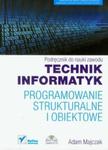 Programowanie strukturalne i obiektowe Podręcznik do nauki zawodu technik informatyk z płytą CD w sklepie internetowym Booknet.net.pl