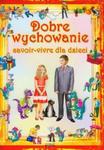 Dobre wychowanie savoir-vivre dla dzieci w sklepie internetowym Booknet.net.pl