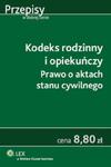 Kodeks rodzinny i opiekuńczy Prawo o aktach stanu cywilnego w sklepie internetowym Booknet.net.pl