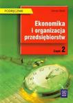 Ekonomika i organizacja przedsiębiorstw. Technikum, część 2. Podręcznik (technik ekonomista) w sklepie internetowym Booknet.net.pl