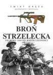 Świat oręża. Broń strzelecka od roku 1860 do współczesności w sklepie internetowym Booknet.net.pl