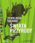 70 wielkich tajemnic świata przyrody w sklepie internetowym Booknet.net.pl