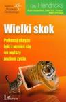 Wielki skok Pokonaj ukryte lęki i wznieś się na wyższy poziom życia w sklepie internetowym Booknet.net.pl