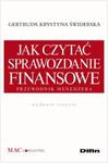 Jak czytać sprawozdanie finansowe Przewodnik menedżera w sklepie internetowym Booknet.net.pl