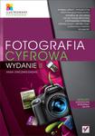 Fotografia cyfrowa. Wydanie 2. Ilustrowany przewodnik w sklepie internetowym Booknet.net.pl