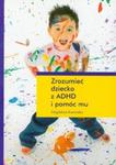 Zrozumieć dziecko z ADHD i pomóc mu w sklepie internetowym Booknet.net.pl