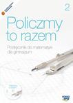 Policzmy to razem. Klasa 2, gimnazjum. Matematyka. Podręcznik (+CD) w sklepie internetowym Booknet.net.pl