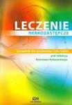 Leczenie nerkozastępcze poradnik dla pacjentów i ich rodzin w sklepie internetowym Booknet.net.pl