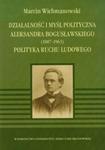 Działalność i myśl polityczna Aleksandra Bogusławskiego 1887-1963 w sklepie internetowym Booknet.net.pl