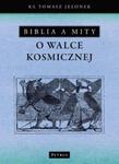 Biblia a mity o walce kosmicznej w sklepie internetowym Booknet.net.pl
