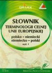 Słownik terminologii celnej Unii Europejskiej polsko niemiecki niemiecko polski CD w sklepie internetowym Booknet.net.pl