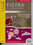 Fizyka i astronomia. Testy dla ucznia. Nowa matura 2005 w sklepie internetowym Booknet.net.pl