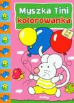 Myszka Tini Kolorowanka 2-4 lata w sklepie internetowym Booknet.net.pl