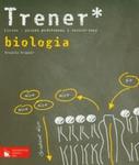 Biologia. Liceum. Trener. Poziom podstawowy i rozszerzony w sklepie internetowym Booknet.net.pl