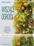 Wiszące ogrody Tworzenie użytecznych żywych ścian w celu ozdobienia posesji uprawy warzyw i ziół aromaterapii i w sklepie internetowym Vetbooks.pl