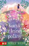 KUCYK Z LEŚNEJ POLANY Holly Webb w sklepie internetowym Aurelus.pl