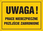 Uwaga! Prace niebezpieczne. Przejście zabronione w sklepie internetowym Sklep-ppoz.pl