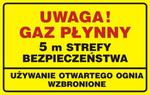 Tablica: Uwaga! Gaz płynny. 5m strefy bezpieczeństwa - używanie otwartego ognia wzbronione w sklepie internetowym Sklep-ppoz.pl