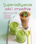 Superodżywcze soki i smoothie - Nicola Graimes, Kate Whitaker w sklepie internetowym PureGreen.pl